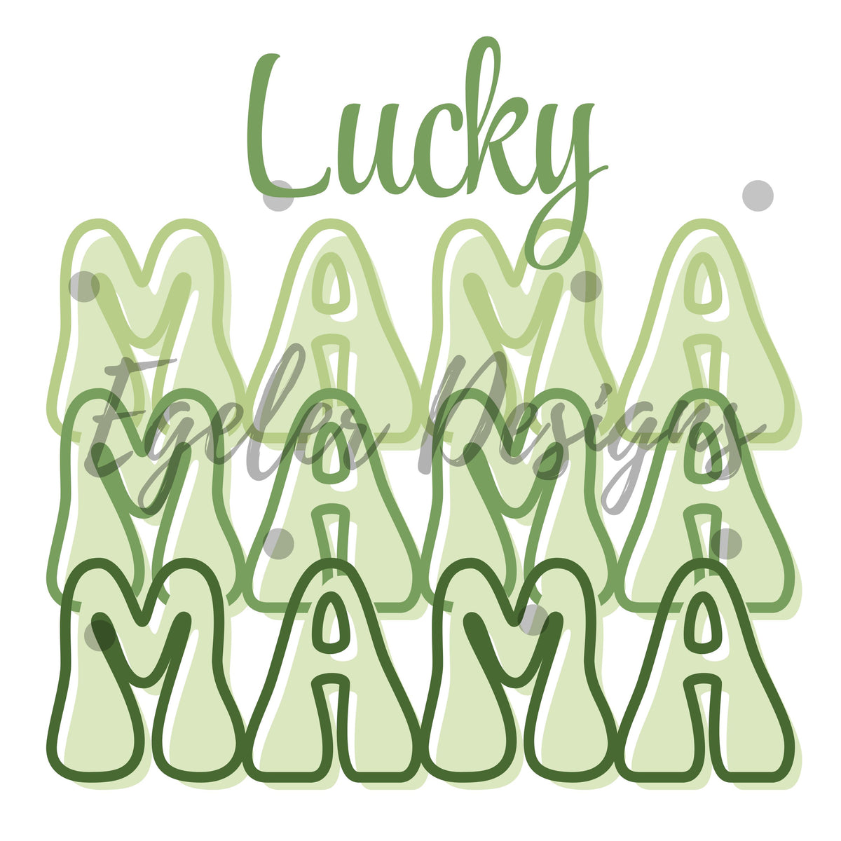 Lucky Mama PNG – Egeler Designs