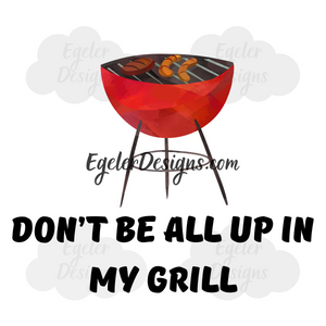 Up In My Grill PNG