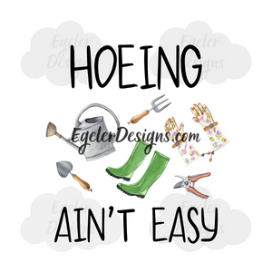Hoeing Ain't Easy PNG