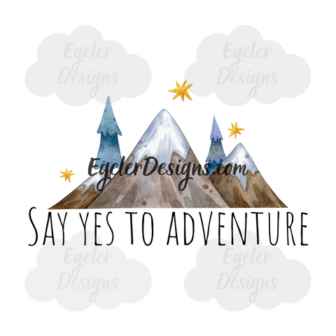 Say Yes To Adventure PNG