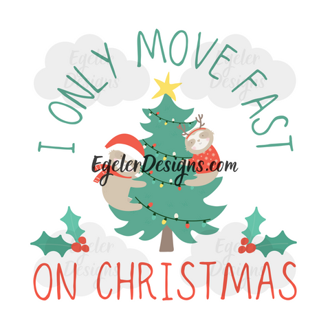 Only Move Fast On Christmas PNG