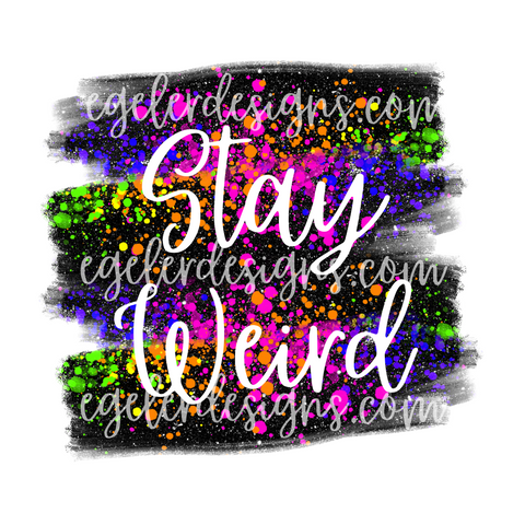 Stay Weird Neon PNG