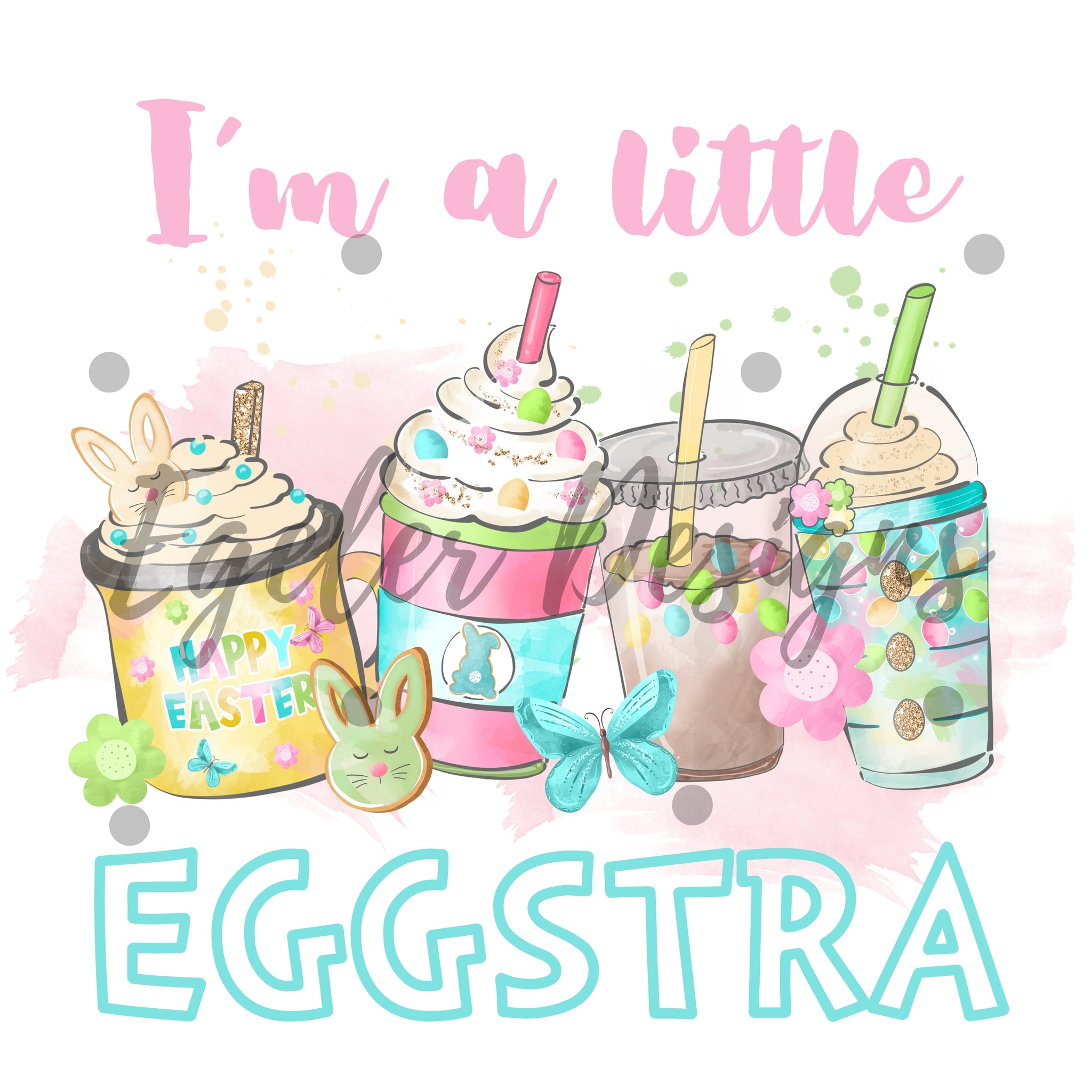 I’m A Little Eggstra PNG (LIMITED 30)